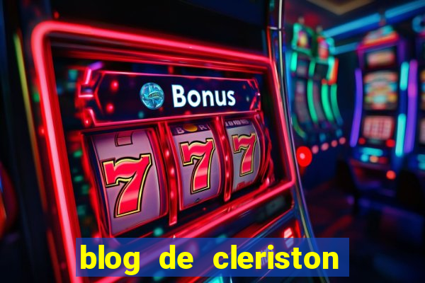 blog de cleriston silva serrinha bahia